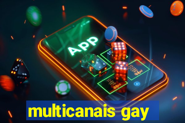 multicanais gay